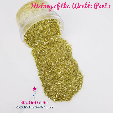 History of the World: Part I - Glitter - Gold Glitter - Yellow Gold Metallic Ultra Fine Glitter