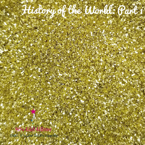 History of the World: Part I - Glitter - Gold Glitter - Yellow Gold Metallic Ultra Fine Glitter