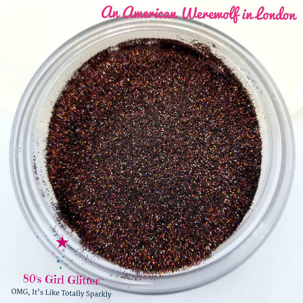 An American Werewolf in London - Glitter - Brown Glitter - Brown Holographic Ultra Fine Glitter