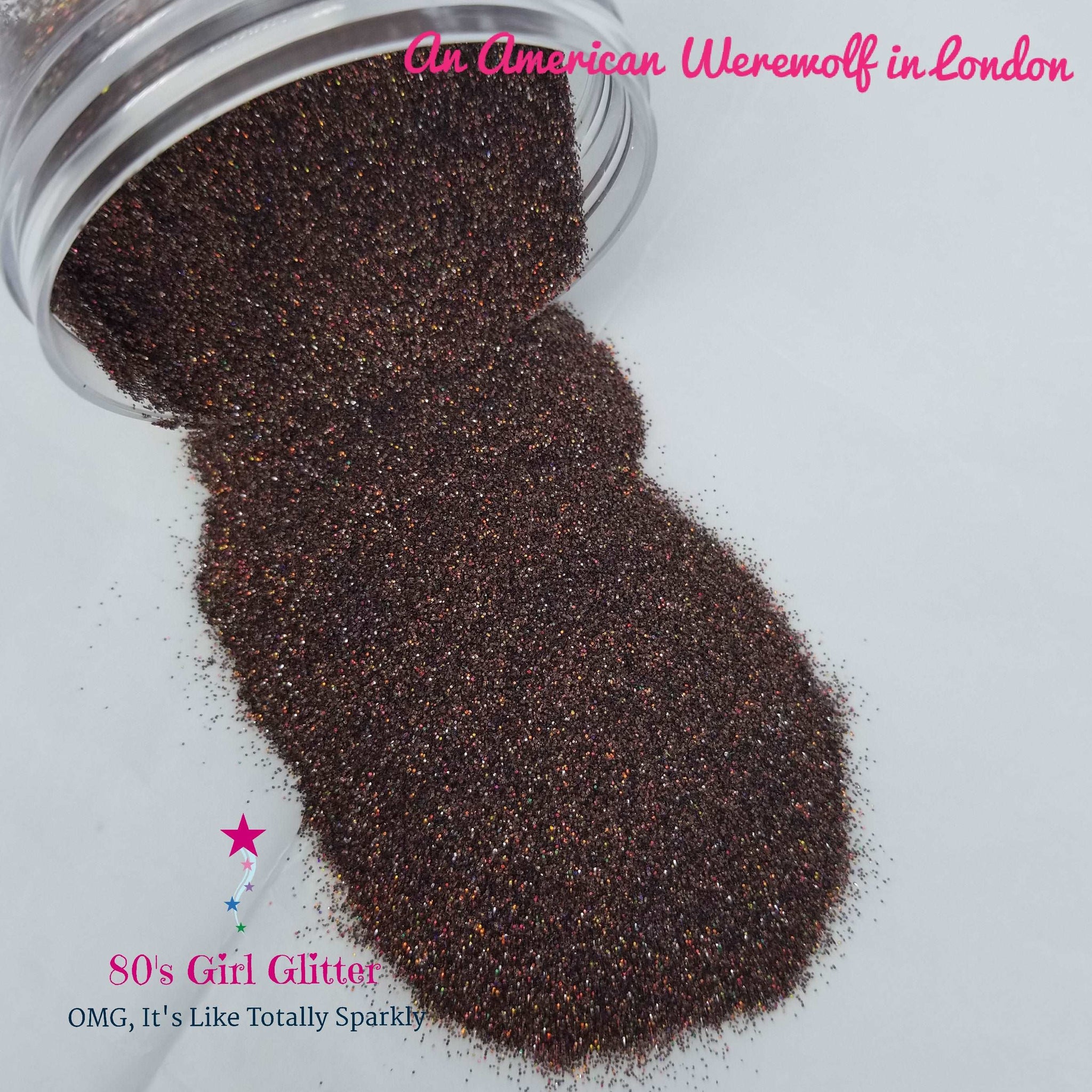 An American Werewolf in London - Glitter - Brown Glitter - Brown Holographic Ultra Fine Glitter