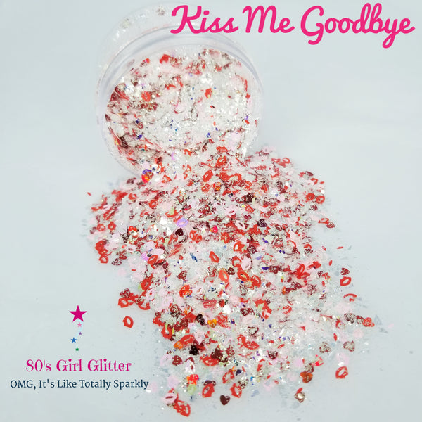 Kiss Me Goodbye - Glitter - Glitter Shapes - Valentine's Glitter Mix