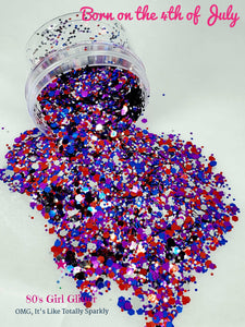 Born on the 4th of July - Glitter - Chunky Glitter Mix