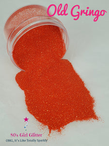 Old Gringo - Glitter - Orange Glitter - Fire Orange Pearlescent Glitter