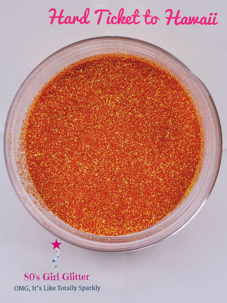 Hard Ticket to Hawaii - Glitter - Orange Glitter - Orange Pearlescent Ultra Fine Glitter