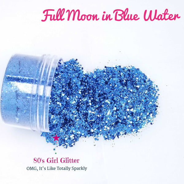 Full Moon in Blue Water - Glitter - Blue Glitter - Blue Glitter Mix