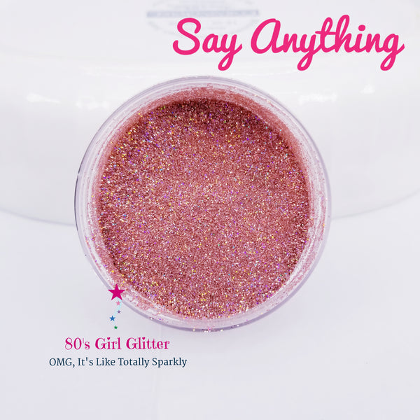 Say Anything... - Glitter - Pink Glitter - Pink Holographic Ultra Fine Glitter