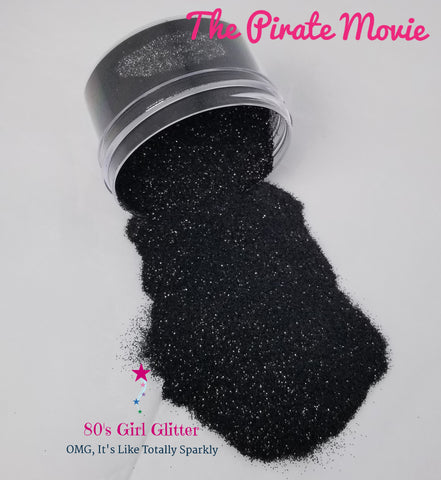 The Pirate Movie - Glitter - Black Glitter - Cosmetically Safe Black Glitter