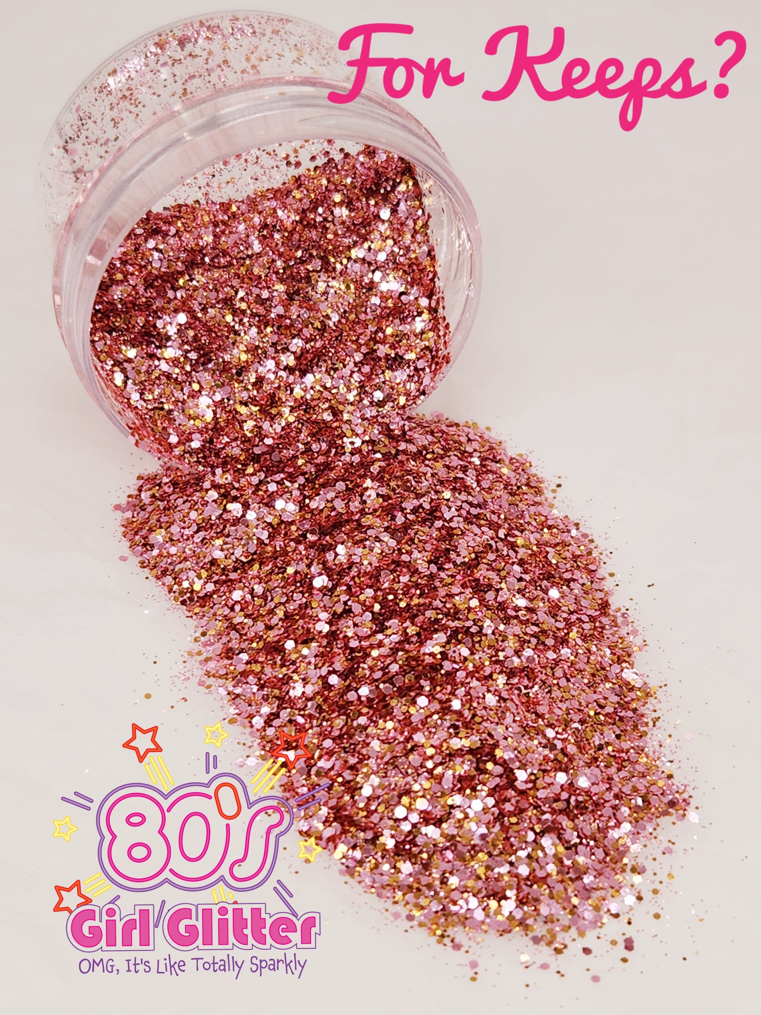 For Keeps? - Glitter - Pink Glitter