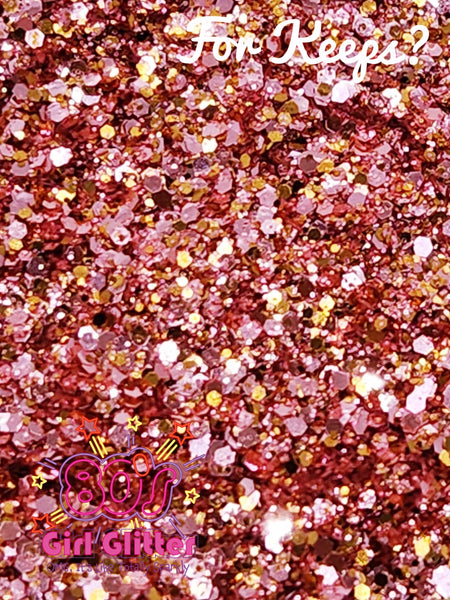 For Keeps? - Glitter - Pink Glitter